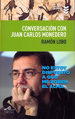 9788495157799: Conversación con Juan Carlos Monedero (Libros Urgentes)