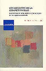 Imagen de archivo de Los Desafios de la Competitividad: La Innovacion Organizativa y Technologica en la Empresa Espanola a la venta por Zubal-Books, Since 1961
