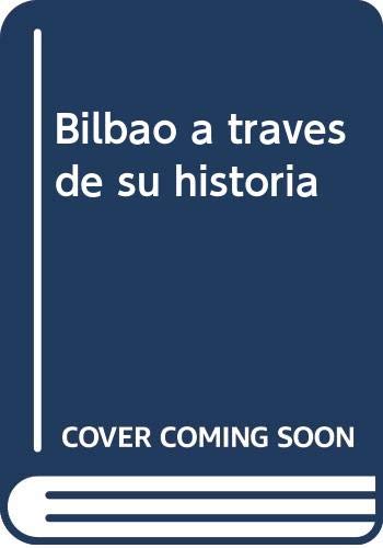 Beispielbild fr Bilbao a travs de su historia zum Verkauf von medimops