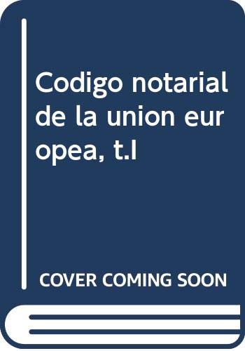Beispielbild fr Codigo Notarial de la Union Europea, T.i zum Verkauf von Hamelyn