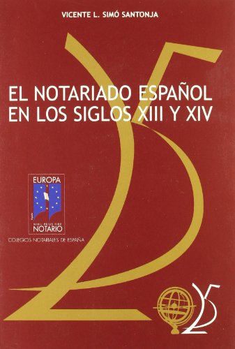 Stock image for EL NOTARIADO ESPAOL EN LOS SIGLOS XIII Y XIV for sale by Prtico [Portico]