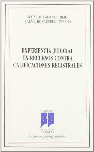 Imagen de archivo de EXPERIENCIA JUDICIAL EN RECURSOS CONTRA CALIFICACIONES REGISTRALES a la venta por MARCIAL PONS LIBRERO