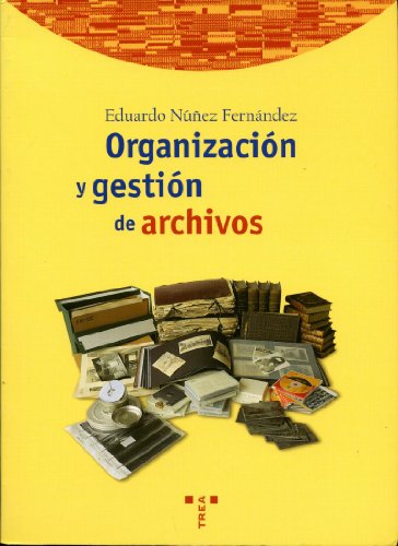 Beispielbild fr Organizacin y gestin de archivos (Biblioteconoma y Administracin Cultural, Band 28) zum Verkauf von medimops