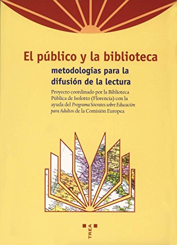 Público y la biblioteca, (El)Metodologias para la difusion de la lectura.