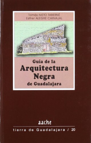 Imagen de archivo de GUA DE LA ARQUITECTURA NEGRA DE GUADALAJARA a la venta por Antrtica