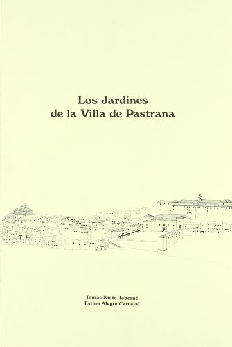 Imagen de archivo de LOS JARDINES DE LA VILLA DE PASTRANA a la venta por Zilis Select Books