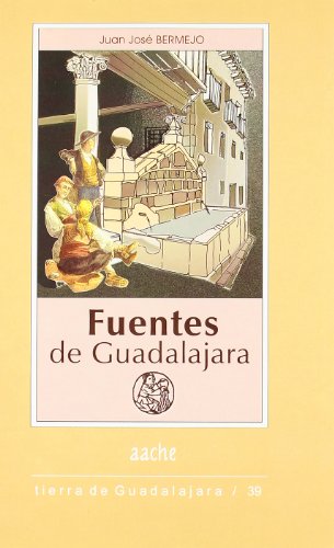 Imagen de archivo de FUENTES DE GUADALAJARA a la venta por Siglo Actual libros