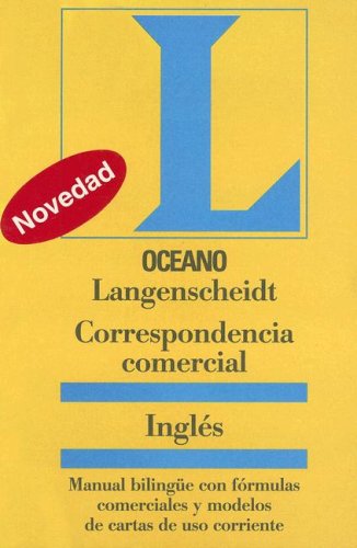 Imagen de archivo de Correspondencia Comercial Ingles: Manual Bilingue Con Formulas Comerciales y Modelos de Cartas de USO Corriente (Oceano Langenscheidt) a la venta por medimops