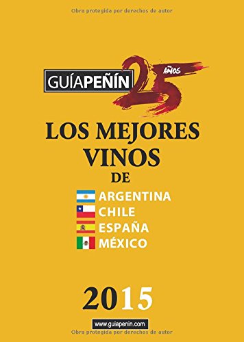 Beispielbild fr GUA PEN DE LOS MEJORES VINOS DE ARGENTINA, CHILE, ESPAA Y MXICO 2015 zum Verkauf von KALAMO LIBROS, S.L.