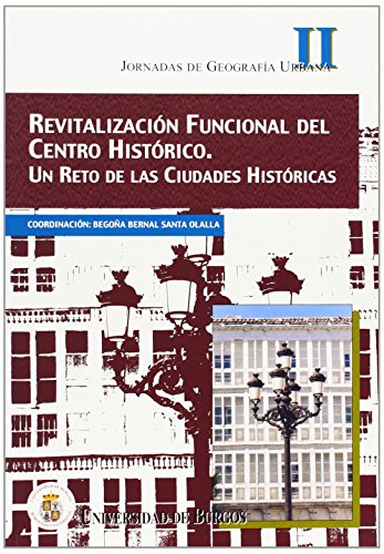 Stock image for REVITALIZACIN FUNCIONAL DEL CENTRO HISTRICO. UN RETO DE LAS CIUDADES HISTRICA for sale by Siglo Actual libros