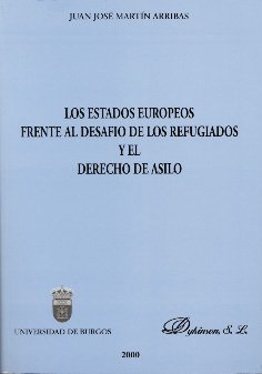 Stock image for Los Estados Europeos frente al desafo de los refugiados y el derecho de asilo for sale by Zilis Select Books