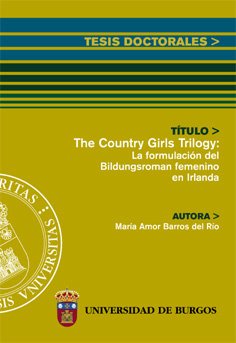 Stock image for THE COUNTRY GIRLS TRILOGY: LA FORMULACIN DEL BILDUNGSROMAN FEMENINO EN IRLANDA for sale by Siglo Actual libros