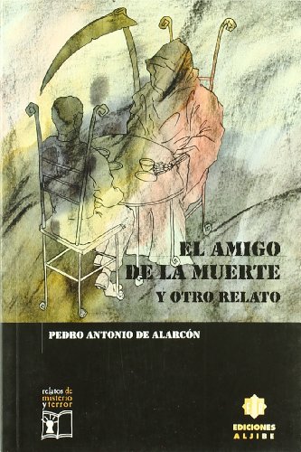 El amigo de la muerte y otros relatos (9788495212337) by De AlarcÃ³n, Pedro Antonio