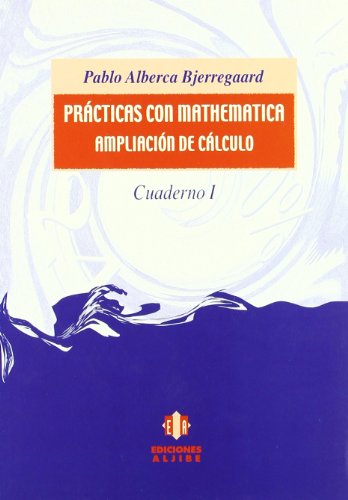 Beispielbild fr PRACTICAS CON MATHEMATICA/CU. I/AMPLIACION. zum Verkauf von Siglo Actual libros