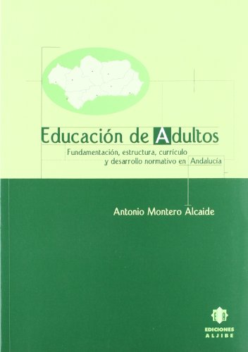 Imagen de archivo de EDUCACION DE ADULTOS. FUNDAMENTACION, ESTRUCTURA, CURRICULO a la venta por KALAMO LIBROS, S.L.