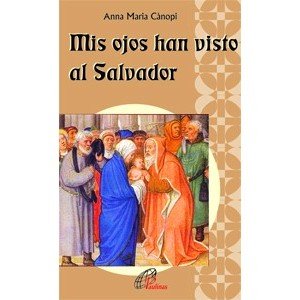 9788495221728: Mis ojos han visto al Salvador: Lectio divina sobre los evangelios de la infancia (Sembrar la Palabra) (Spanish Edition)