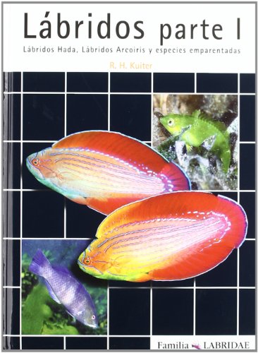 Beispielbild fr LABRIDOS PARTE I: LABRIDOS HADA, LABRIDOS ARCOIRIS Y ESPECIES EMPARENTADAS KUITER, R.H.; Calatayud Agull Pedro and lvarez Argueta, Laura zum Verkauf von Releo