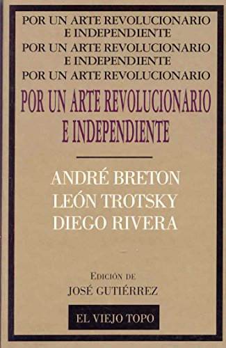 Imagen de archivo de Por un arte revolucionario e independiente : Breton, trotsky, Rivera (Clsicos) a la venta por medimops