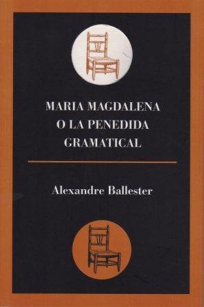 9788495232533: Maria Magdalena o la penedida gramatical