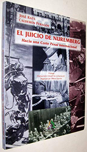 Imagen de archivo de El Juicio De Nuremberg, Hacia Una Corte Penal Internacional. a la venta por Iridium_Books