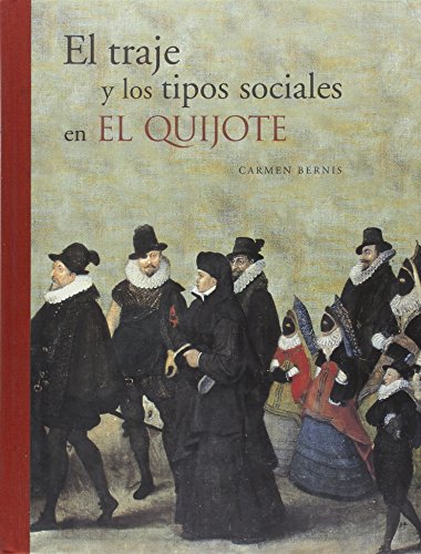 9788495241177: El traje y los tipos sociales en El Quijote