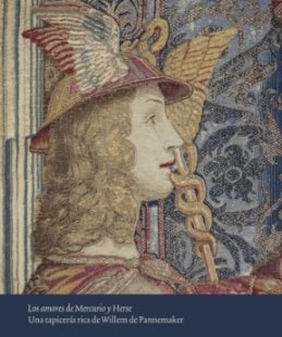 Imagen de archivo de Los Amores de Mercurio y Herse. Una tapicera rica de Willem de de Pannemaker a la venta por Libros Angulo