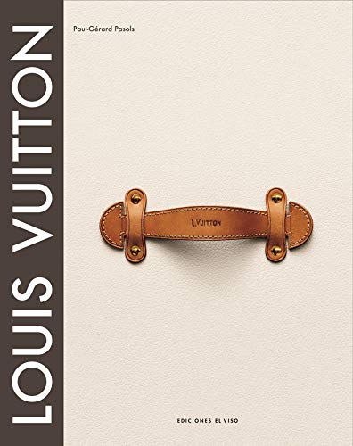 9788495241962: Louis Vuitton, el nacimiento del lujo moderno