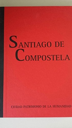 9788495242440: Santiago de compostela, ciudad patrimonio de la humanidad