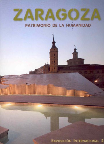 Imagen de archivo de Zaragoza, Patrimonio De La Humanidad (esp/ing) a la venta por RecicLibros