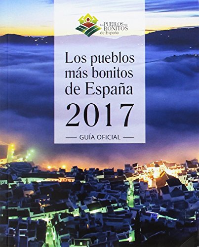 Imagen de archivo de LOS PUEBLOS MS BONITOS DE ESPAA 2017 a la venta por AG Library