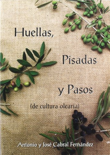 Beispielbild fr Huellas, pisadas y pasos : de cultura Olearia zum Verkauf von E y P Libros Antiguos