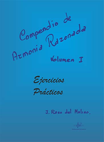 Imagen de archivo de COMPENDIO DE ARMONIA RAZONADA, EJERC,PRACT 1 a la venta por Siglo Actual libros