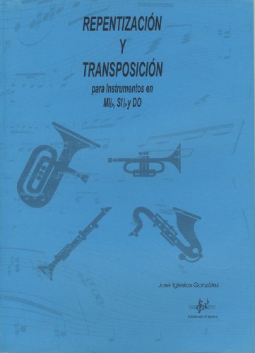 Imagen de archivo de REPENTIZACION TRANSPOSICION ACOMPAAMIENTO INSTRUME a la venta por Siglo Actual libros