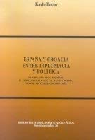 Imagen de archivo de Espaa y Croacia: entre Diplomacia y Poltica: 26 a la venta por Hamelyn