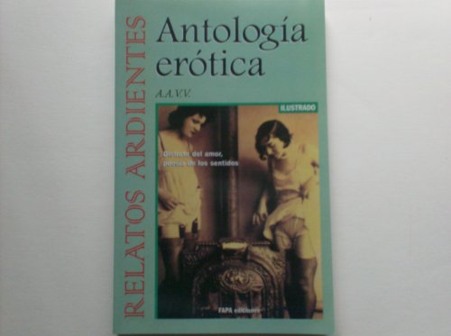 Imagen de archivo de Antologia Erotica - Relatos Ardientes a la venta por Hawking Books