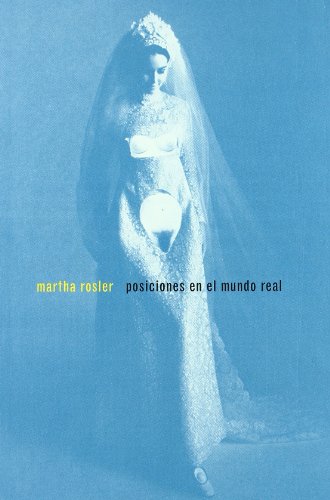 Posiciones en el Mundo Real - Martha Rosler