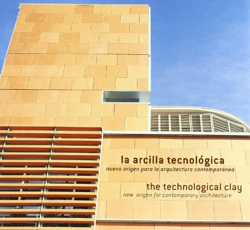 Beispielbild fr La arcilla tecnolgica. Nuevo origen para la arquitectura contempornea / The technological clay. New origen for contemporary architecture zum Verkauf von Pallas Books Antiquarian Booksellers