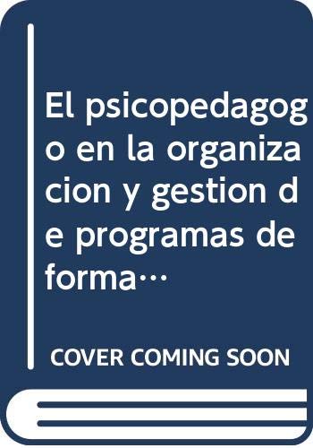 9788495276650: El psicopedagogo en la organizacin y gestin de programas de formacin