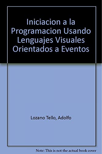 9788495279491: Iniciacin a la programacin usando lenguajes visuales orientados a eventos