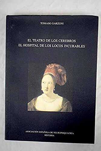 Beispielbild fr Teatro de los Cerebros.hospital de los Locos Incurables zum Verkauf von Hamelyn