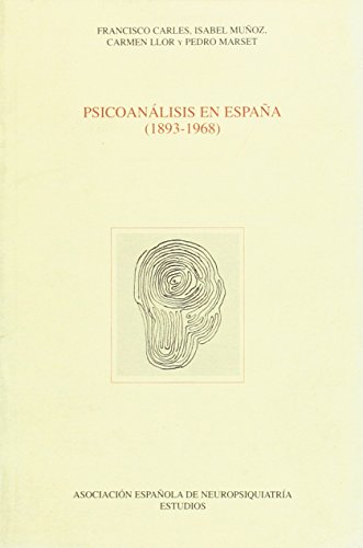 Beispielbild fr PSICOANLISIS EN ESPAA, 1893-1968 zum Verkauf von Zilis Select Books
