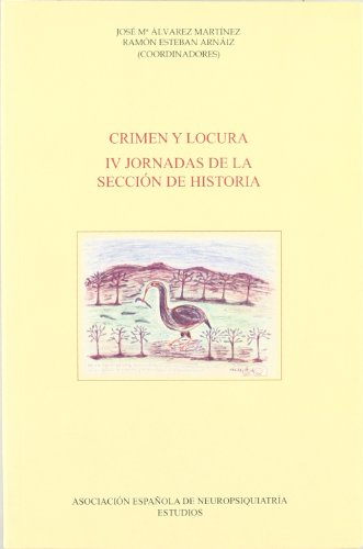 Beispielbild fr Crimen Y Locura-iv Jornadas Seccion Historia (psiquiatria-psicologia) zum Verkauf von RecicLibros