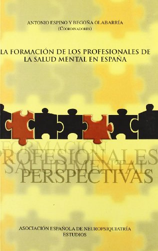 Formación de los profesionales de la salud mental en España: estado actual y perspectivas