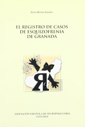 Beispielbild fr EL REGISTRO DE CASOS DE ESQUIZOFRENIA DE GRANADA ANADA.(EL) zum Verkauf von Zilis Select Books