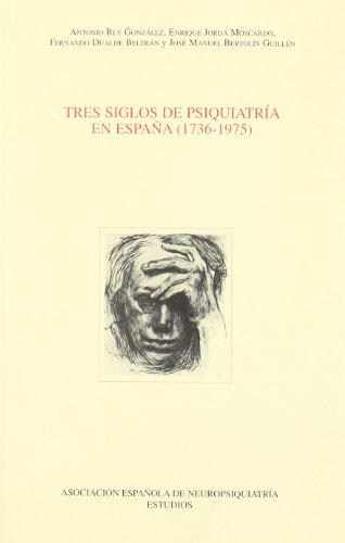 Imagen de archivo de TRES SIGLOS DE PSIQUIATRA (1736-1975) (1736-1975) a la venta por Zilis Select Books
