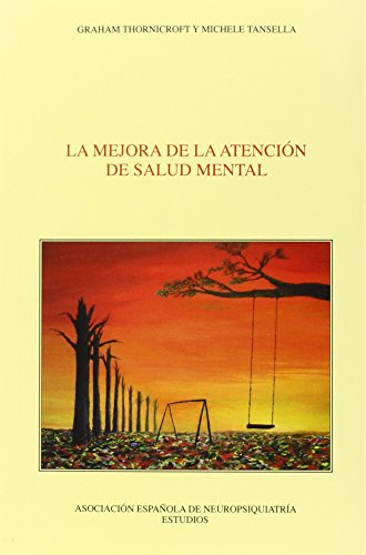 Beispielbild fr MEJORA DE LA ATENCION DE SALUD MENTAL, LA zum Verkauf von Hilando Libros