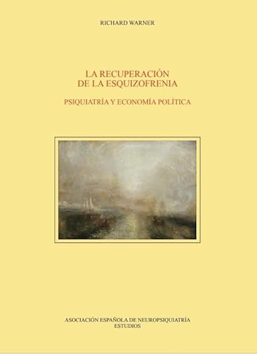 Beispielbild fr LA RECUPERACIN DE LA ESQUIZOFRENIA. PSIQUIATRA Y ECONOMA POLTICA zum Verkauf von Hilando Libros