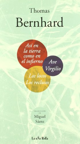 AsÃ­ en la tierra como en el infierno. Los locos Los reclusos. Ave Virgilio. (9788495291165) by Bernhard, Thomas