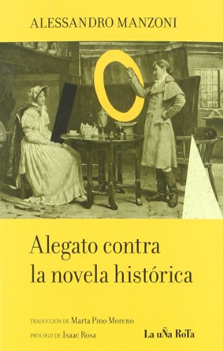 9788495291189: Alegato Contra La Novela Historic: y, en general, contra las obras mixtas de historia y ficcin: 5 (LIBROS ROBADOS)