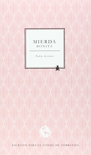 Stock image for Mierda bonita : escritos para El Conde de Torrefiel for sale by medimops